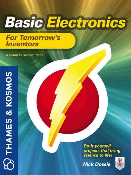 Title details for Basic Electronics for Tomorrow's Inventors by Nick Dossis - Wait list